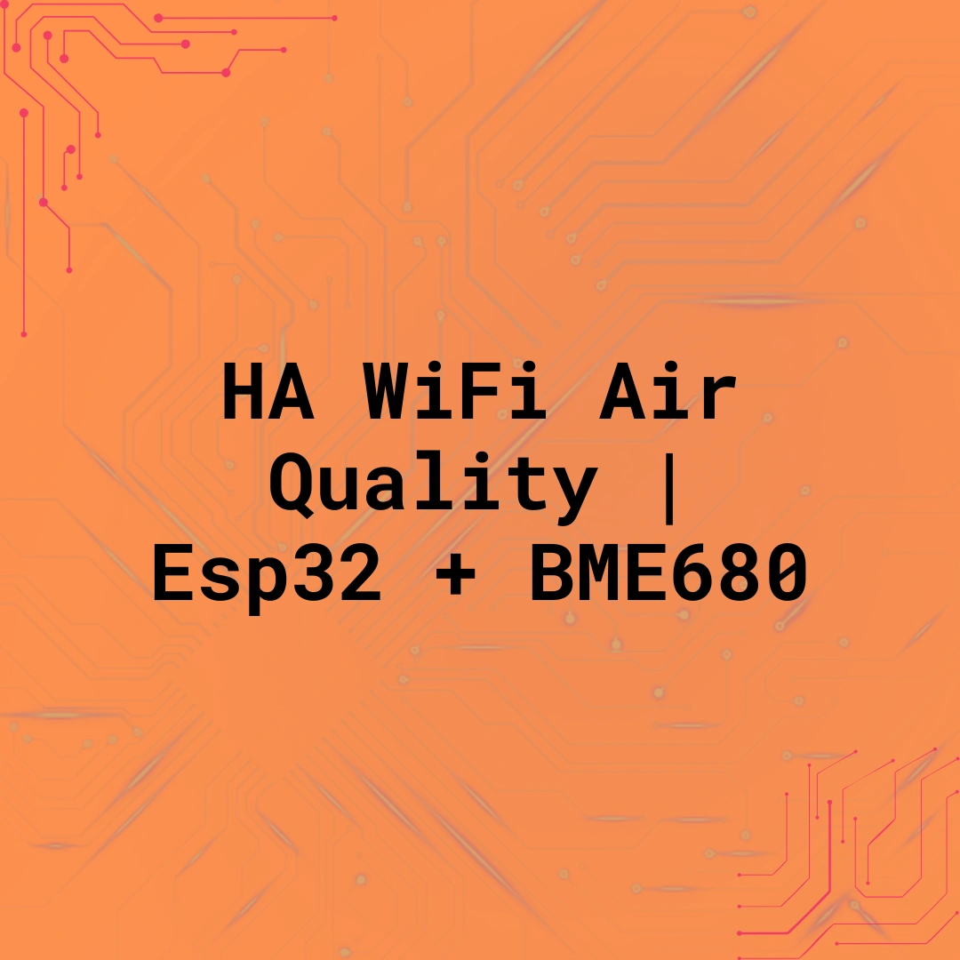 Esp32 BME680 home assistant esphome